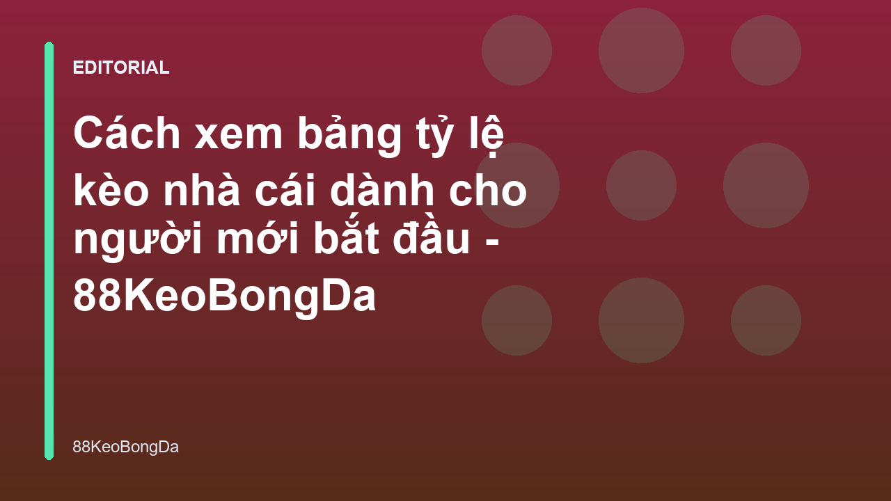 Hướng dẫn đọc bảng tỷ lệ kèo nhà cái